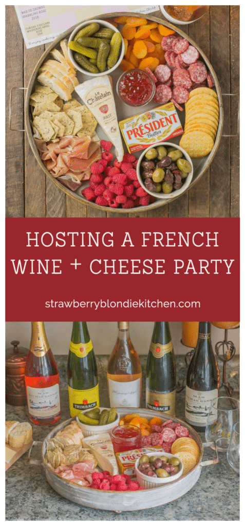 Are you hosting a French Wine and Cheese Party? Here are some tips on how to choose the right wine and food pairings, share your love of wine and have a wonderful classy evening with friends! | Strawberry Blondie Kitchen