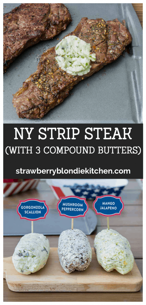 NY Strip Steaks and 3 compound butter recipes