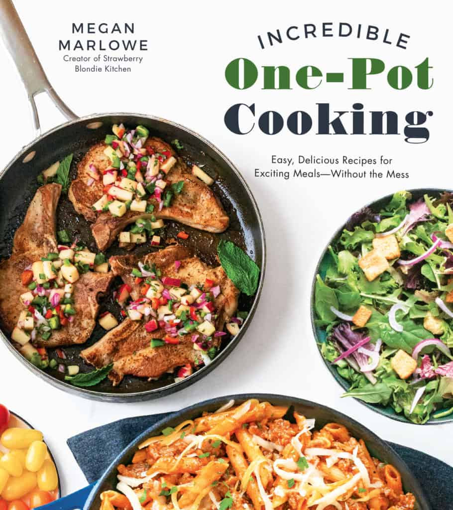Cover of Cookbook Incredible One-Pot Cooking: Easy, Delicious Recipes for Exciting Meals Without the Mess by Megan Marlowe, creator of Strawberry Blondie Kitchen